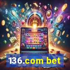 136.com bet